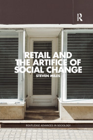 Retail and the Artifice of Social Change - 9780367869731 by Steven Miles, 9780367869731