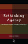 Rethinking Agency (Developmentalism, Gender and Rights) by Sumi Madhok, 9781138660267
