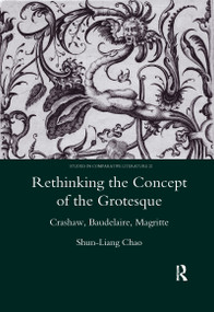 Rethinking the Concept of the Grotesque (Crashaw, Baudelaire, Magritte) - 9780367603274 by Shun-Liang Chao, 9780367603274