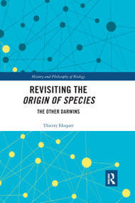 Revisiting the Origin of Species (The Other Darwins) - 9780367360054 by Thierry Hoquet, 9780367360054