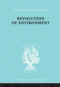 Revolution Of Environment by Eric A. Gutkind, 9780415863674
