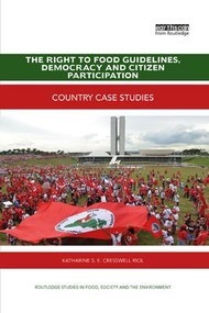 The Right to Food Guidelines, Democracy and Citizen Participation (Country case studies) - 9780367227715 by Katharine S. E. Cresswell Riol, 9780367227715
