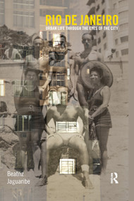 Rio de Janeiro (Urban Life through the Eyes of the City) - 9780367864330 by Beatriz Jaguaribe, 9780367864330