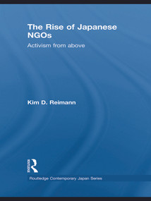 The Rise of Japanese NGOs (Activism from Above) - 9780415690294 by Kim D. Reimann, 9780415690294