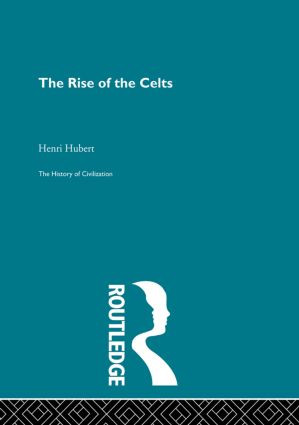The Rise of the Celts by Henri Hubert, 9780415850414