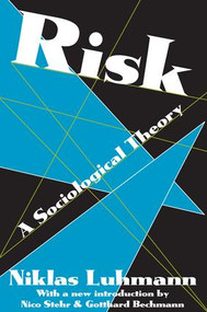 Risk (A Sociological Theory) - 9780202307640 by Niklas Luhmann, 9780202307640