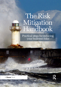 The Risk Mitigation Handbook (Practical steps for reducing your business risks) - 9780367605971 by Kit Sadgrove, 9780367605971