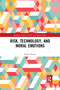 Risk, Technology, and Moral Emotions - 9780367594541 by Sabine Roeser, 9780367594541