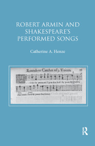 Robert Armin and Shakespeare's Performed Songs - 9780367881054 by Catherine A. Henze, 9780367881054