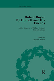 Robert Boyle: By Himself and His Friends (With a Fragment of William Wotton's 'Lost Life of Boyle') - 9780367876128 by Michael Hunter, 9780367876128