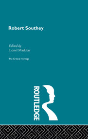 Robert Southey (The Critical Heritage) by Lionel Madden, 9780415756723