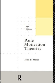Role Motivation Theories by John B. Miner, 9780415119948
