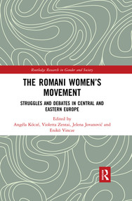 The Romani Women's Movement (Struggles and Debates in Central and Eastern Europe) - 9780367486990 by Angéla Kóczé, Violetta Zentai, Jelena Jovanović, Enikő Vincze, 9780367486990