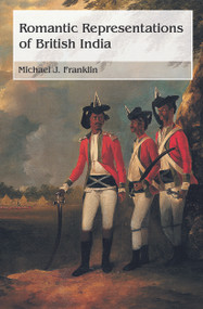 Romantic Representations of British India - 9780415651530 by Michael J Franklin, 9780415651530
