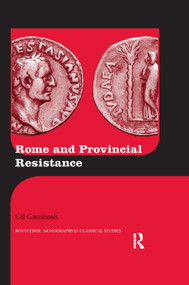 Rome and Provincial Resistance - 9780367871161 by Gil Gambash, 9780367871161