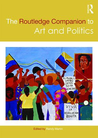 The Routledge Companion to Art and Politics by Randy Martin, 9780367201227