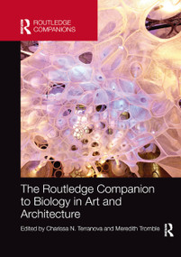 The Routledge Companion to Biology in Art and Architecture by Charissa Terranova, Meredith Tromble, 9780367873394