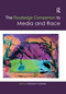 The Routledge Companion to Media and Race by Christopher Campbell, 9780367869533