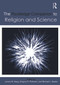 The Routledge Companion to Religion and Science by James W. Haag, Gregory R. Peterson, Michael L. Spezio, 9780415742207