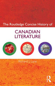 The Routledge Concise History of Canadian Literature - 9780415470469 by Richard J. Lane, 9780415470469
