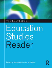 The Routledge Education Studies Reader - 9780415482363 by James Arthur, Ian Davies, 9780415482363