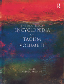 The Routledge Encyclopedia of Taoism (Volume Two: M-Z) by Fabrizio Pregadio, 9780415678599