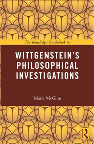 The Routledge Guidebook to Wittgenstein's Philosophical Investigations - 9780415452564 by Marie McGinn, 9780415452564