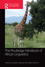 The Routledge Handbook of African Linguistics by Augustine Agwuele, Adams Bodomo, 9780367581527