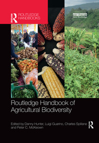 Routledge Handbook of Agricultural Biodiversity by Danny Hunter, Luigi Guarino, Charles Spillane, Peter C. McKeown, 9780367505189