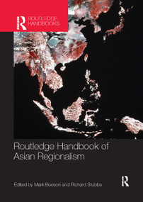 Routledge Handbook of Asian Regionalism by Mark Beeson, Richard Stubbs, 9780367864897