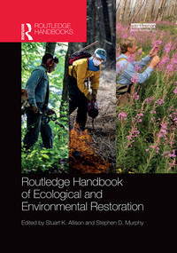 Routledge Handbook of Ecological and Environmental Restoration by Stuart K. Allison, Stephen D. Murphy, 9780367352400