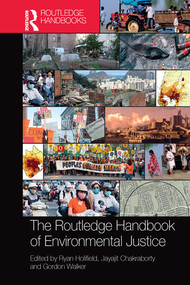 The Routledge Handbook of Environmental Justice by Ryan Holifield, Jayajit Chakraborty, Gordon Walker, 9780367581121