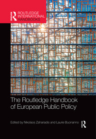 The Routledge Handbook of European Public Policy by Nikolaos Zahariadis, Laurie Buonanno, 9780367500139