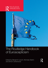 The Routledge Handbook of Euroscepticism by Benjamin Leruth, Nicholas Startin, Simon Usherwood, 9780367500030