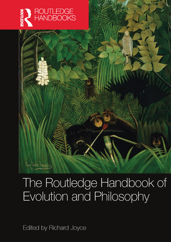 The Routledge Handbook of Evolution and Philosophy by Richard Joyce, 9780367573072