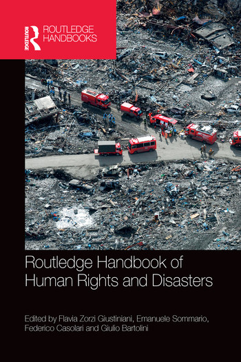 Routledge Handbook of Human Rights and Disasters by Flavia Zorzi Giustiniani, Emanuele Sommario, Federico Casolari, Giulio Bartolini, 9780367580797