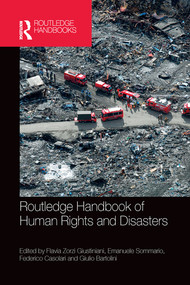 Routledge Handbook of Human Rights and Disasters by Flavia Zorzi Giustiniani, Emanuele Sommario, Federico Casolari, Giulio Bartolini, 9780367580797