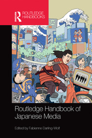 Routledge Handbook of Japanese Media by Fabienne Darling-Wolf, 9780367580889