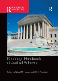 Routledge Handbook of Judicial Behavior by Robert M. Howard, Kirk A. Randazzo, 9780367873318