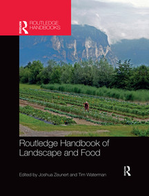 Routledge Handbook of Landscape and Food by Joshua Zeunert, Tim Waterman, 9780367502126