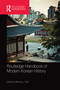 Routledge Handbook of Modern Korean History by Michael Seth, 9780367581664