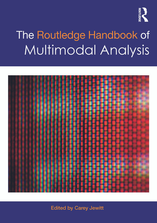 The Routledge Handbook of Multimodal Analysis by Carey Jewitt, 9780415667777
