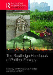 The Routledge Handbook of Political Ecology by Tom Perreault, Gavin Bridge, James McCarthy, 9780367407605