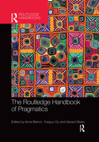 The Routledge Handbook of Pragmatics by Anne Barron, 9780367529109