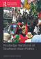 Routledge Handbook of Southeast Asian Politics by Richard Robison, 9780415716512