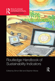 Routledge Handbook of Sustainability Indicators by Simon Bell, Stephen Morse, 9780367497552