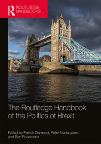 The Routledge Handbook of the Politics of Brexit by Patrick Diamond, Peter Nedergaard, Ben Rosamond, 9780367278083