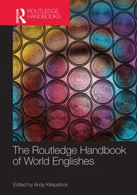 The Routledge Handbook of World Englishes by Andy Kirkpatrick, 9780415622646