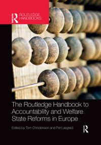 The Routledge Handbook to Accountability and Welfare State Reforms in Europe by Tom Christensen, Per Lægreid, 9780367462031
