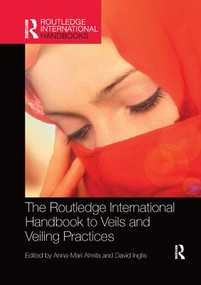 The Routledge International Handbook to Veils and Veiling by Anna-Mari Almila, David Inglis, 9780367193010